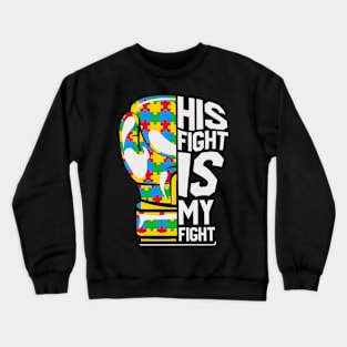 His fight is my fight puzzle boxing glove Autism Awareness Gift for Birthday, Mother's Day, Thanksgiving, Christmas Crewneck Sweatshirt